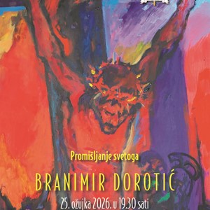 Otvorenje izložbe "Promišljanje svetoga" akademskog slikara Branimira Dorotića